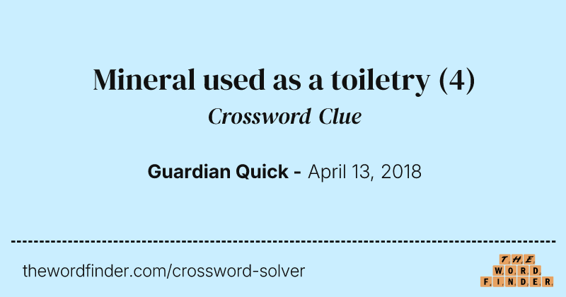 Mineral used as a toiletry crossword clue image