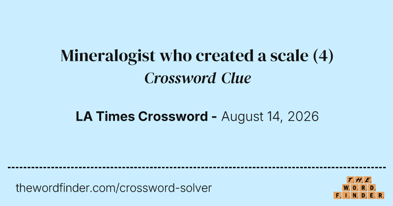 Mineralogist who created a scale crossword clue image