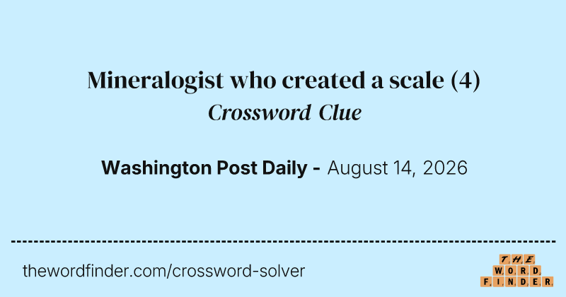 Mineralogist who created a scale crossword clue image
