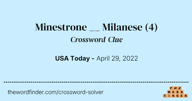 Minestrone __ Milanese crossword clue image