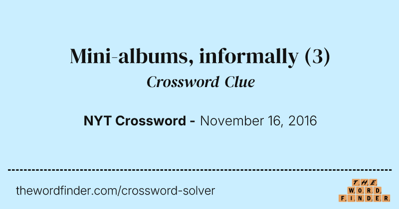 Mini-albums, informally crossword clue image