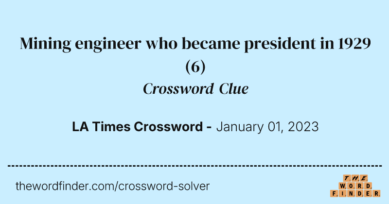 Mining engineer who became president in 1929 crossword clue image