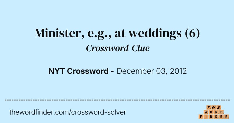 Minister, e.g., at weddings crossword clue image