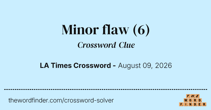 Minor flaw crossword clue image