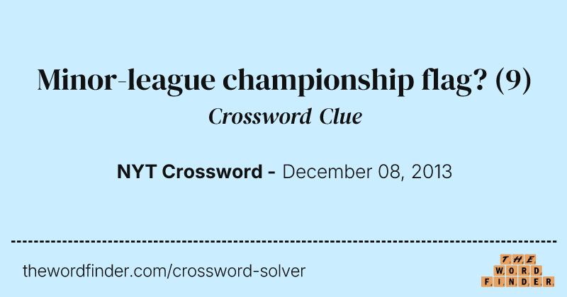 Minor-league championship flag? crossword clue image