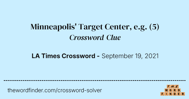 Minneapolis' Target Center, e.g. crossword clue image