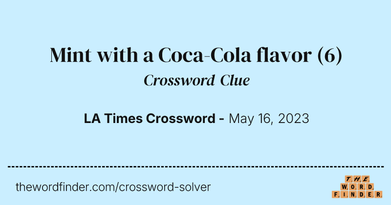 Mint with a Coca-Cola flavor crossword clue image