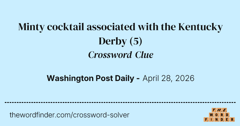 Minty cocktail associated with the Kentucky Derby crossword clue image