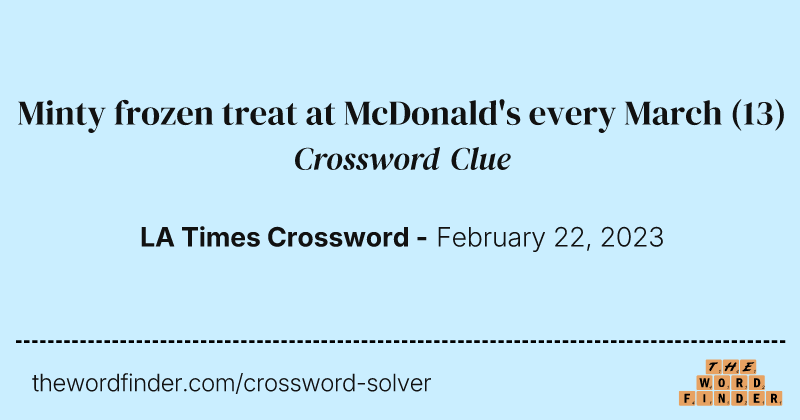 Minty frozen treat at McDonald's every March crossword clue image