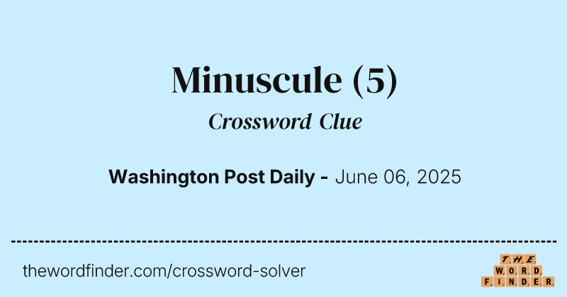 Minuscule crossword clue image