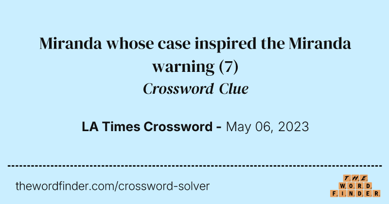 Miranda whose case inspired the Miranda warning crossword clue image