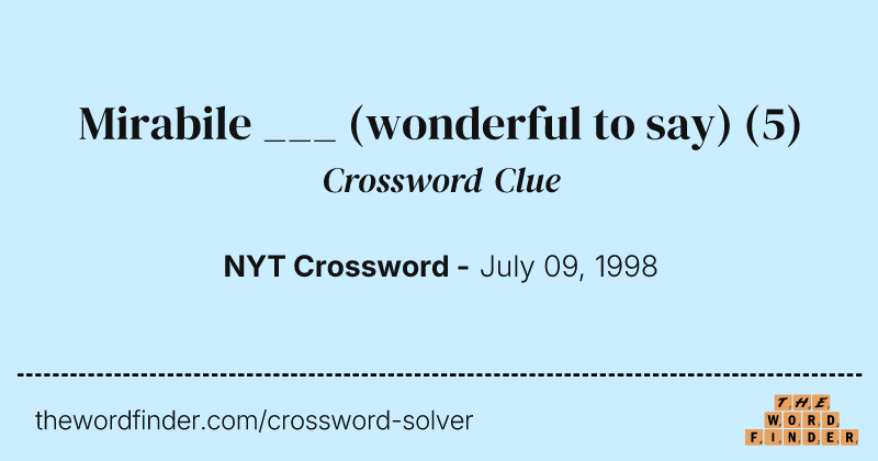 Mirabile ___ (wonderful to say) crossword clue image