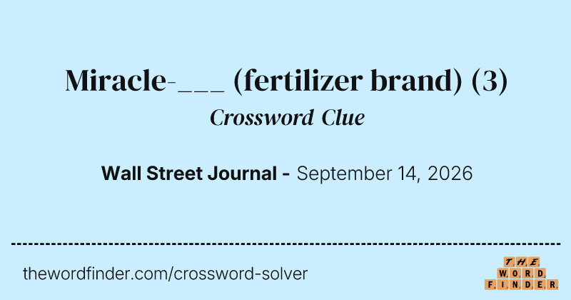 Miracle-___ (fertilizer brand) crossword clue image