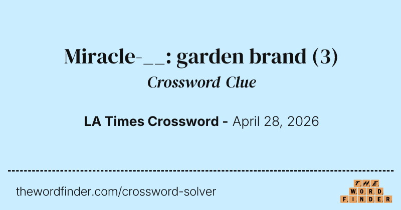 Miracle-__: garden brand crossword clue image