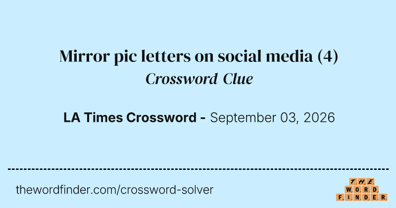 Mirror pic letters on social media crossword clue image