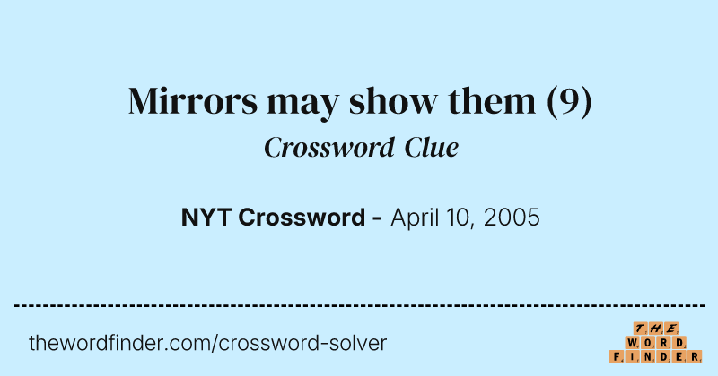Mirrors may show them crossword clue image