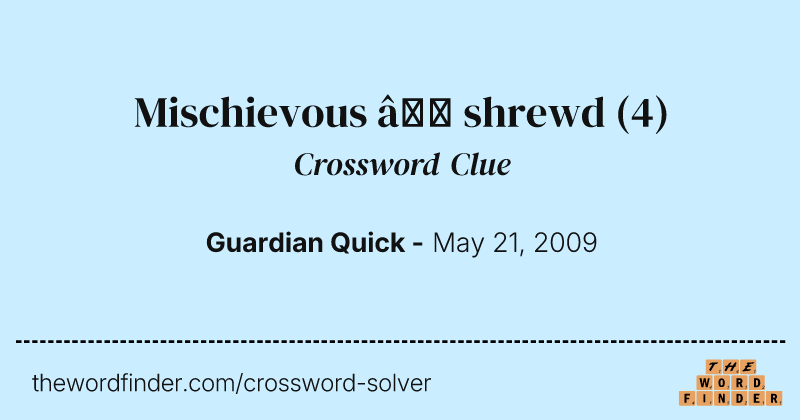 Mischievous — shrewd crossword clue image