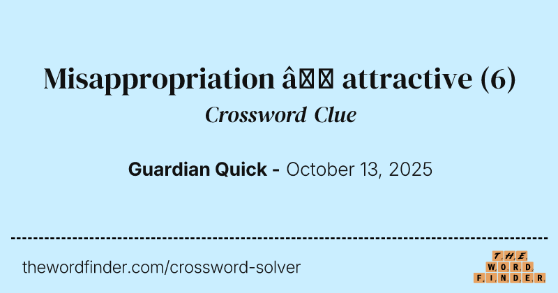 Misappropriation – attractive crossword clue image