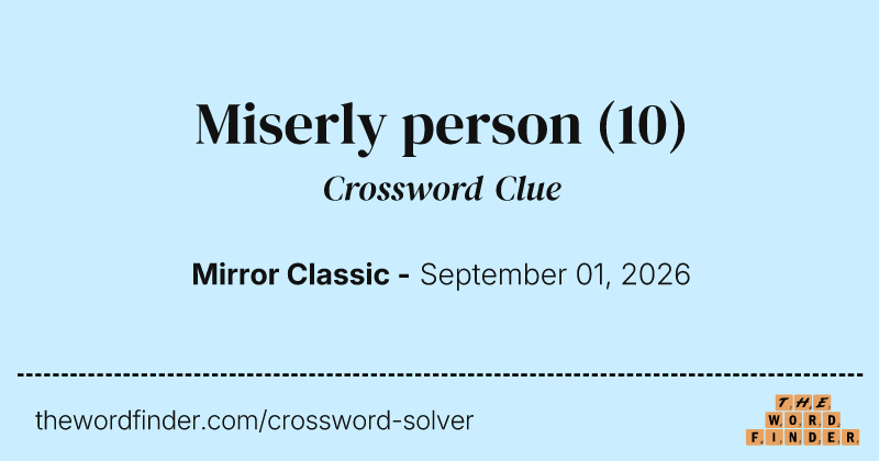 Miserly person crossword clue image