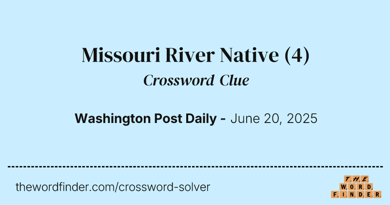Missouri River Native crossword clue image
