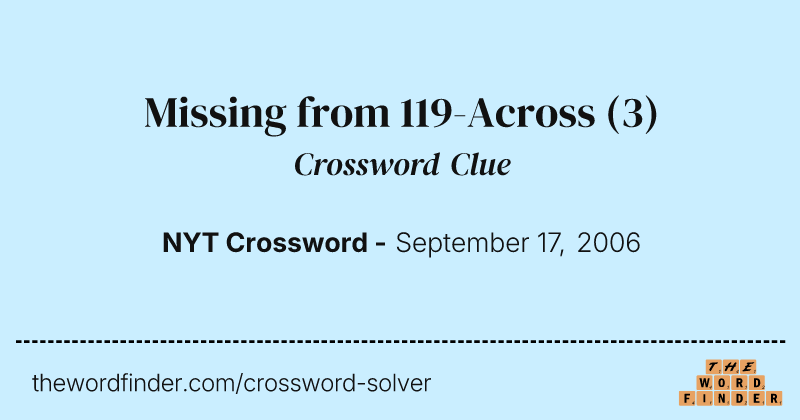 Missing from 119-Across crossword clue image