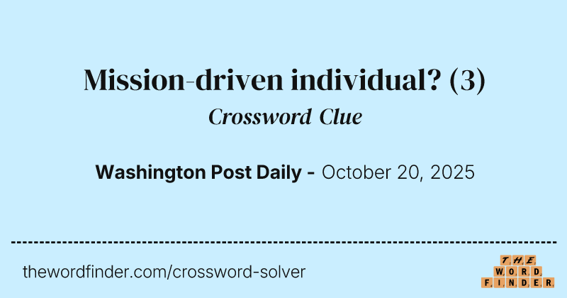 Mission-driven individual? crossword clue image