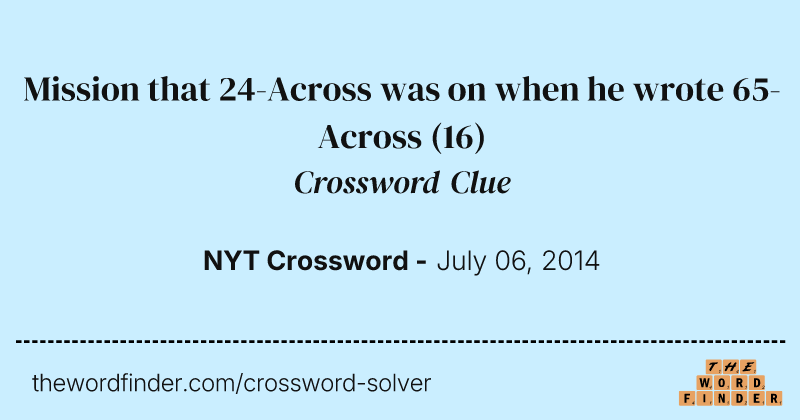 Mission that 24-Across was on when he wrote 65-Across crossword clue image