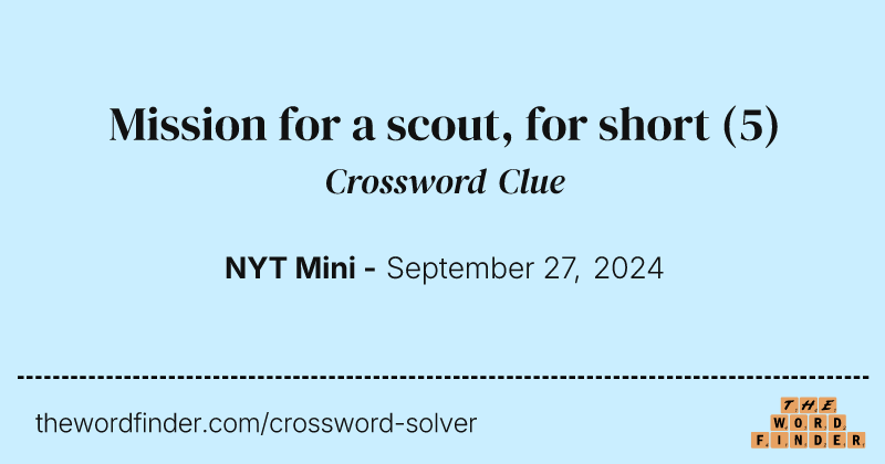Mission for a scout, for short crossword clue image