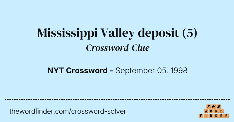 Mississippi Valley deposit crossword clue image