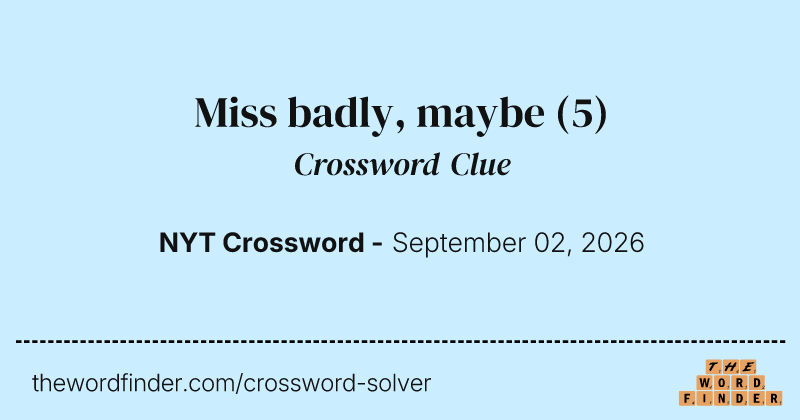 Miss badly, maybe crossword clue image