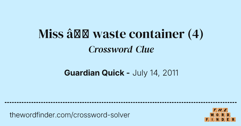 Miss — waste container crossword clue image