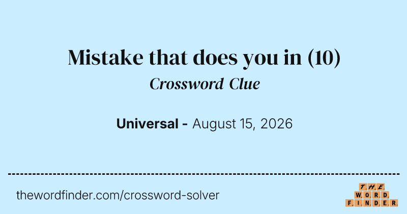 Mistake that does you in crossword clue image