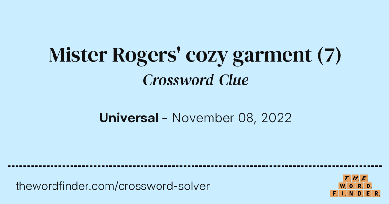 Mister Rogers' cozy garment crossword clue image