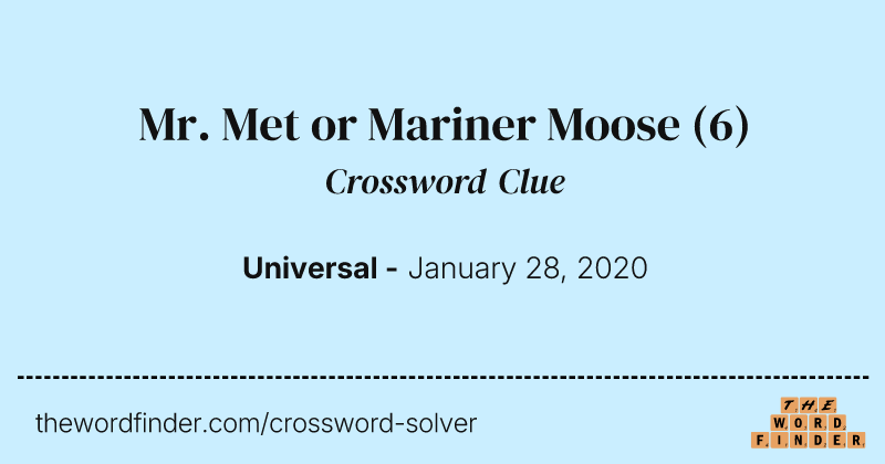 Mr. Met or Mariner Moose crossword clue image