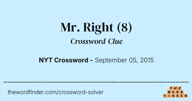 Mr. Right crossword clue image