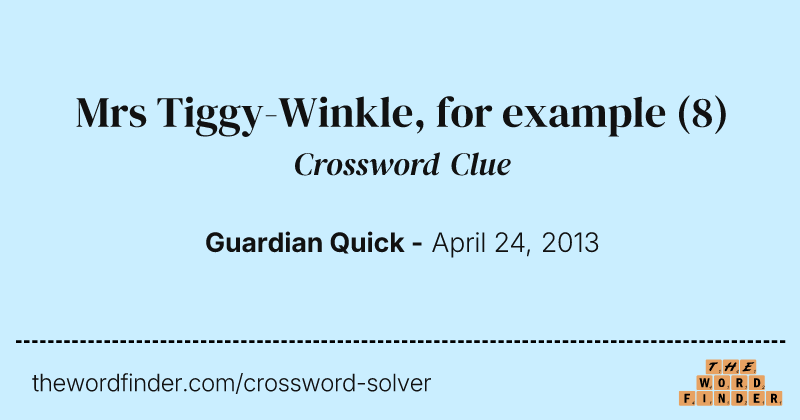 Mrs Tiggy-Winkle, for example crossword clue image