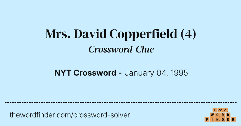 Mrs. David Copperfield crossword clue image