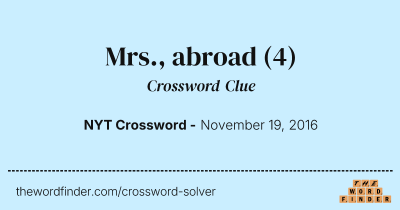 Mrs., abroad crossword clue image