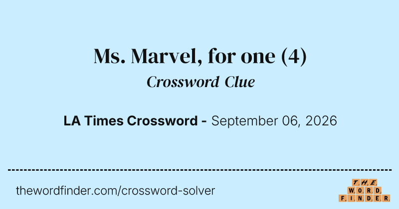 Ms. Marvel, for one crossword clue image