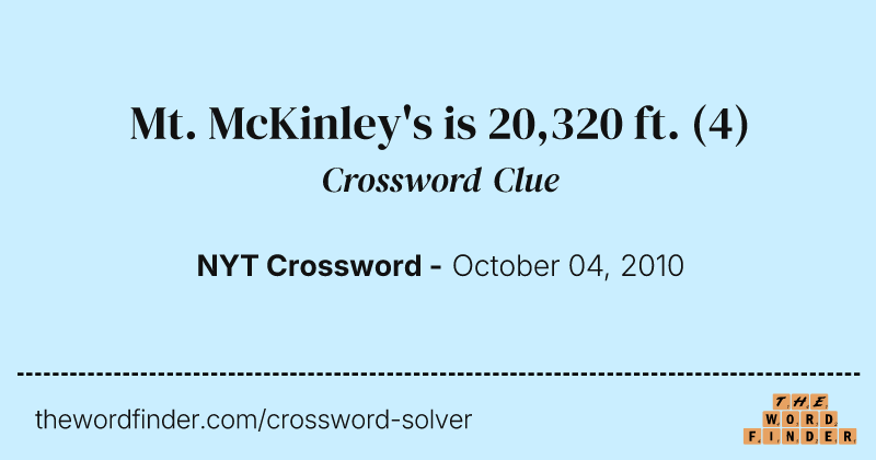 Mt. McKinley's is 20,320 ft. crossword clue image