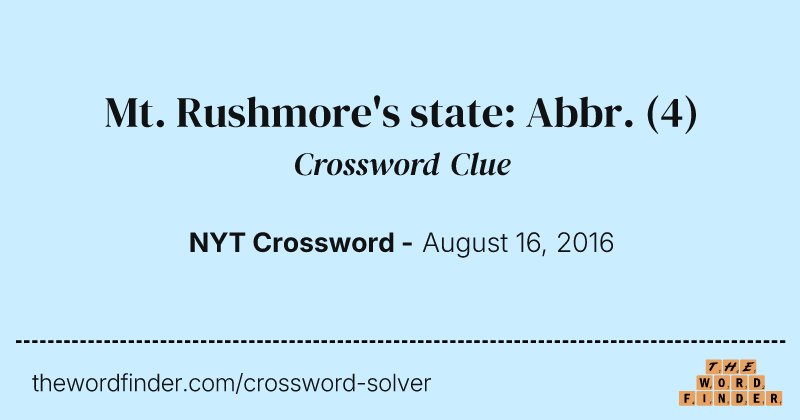 Mt. Rushmore's state: Abbr. crossword clue image