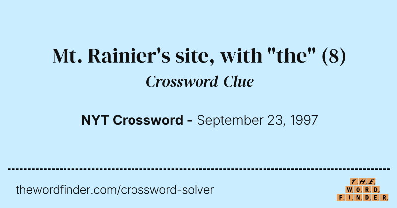 Mt. Rainier's site, with "the" crossword clue image