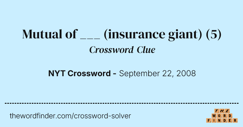 Mutual of ___ (insurance giant) crossword clue image