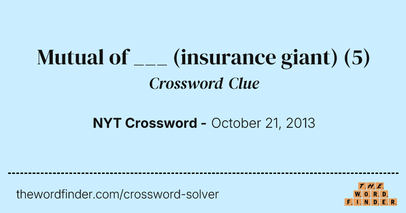 Mutual of ___ (insurance giant) crossword clue image