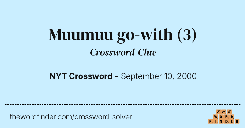 Muumuu go-with crossword clue image