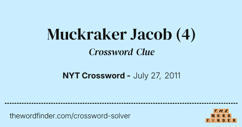 Muckraker Jacob crossword clue image
