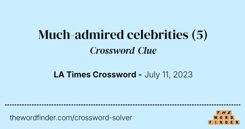 Much-admired celebrities crossword clue image
