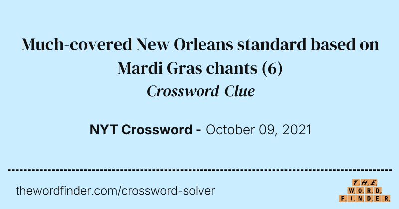 Much-covered New Orleans standard based on Mardi Gras chants crossword clue image