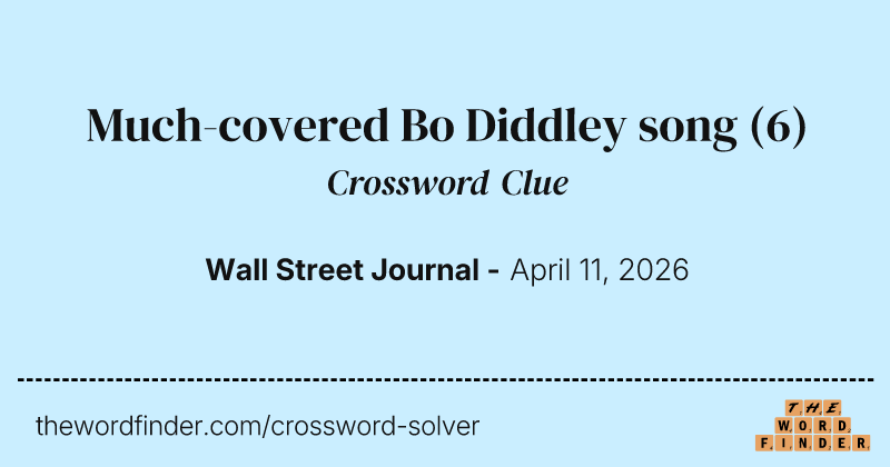 Much-covered Bo Diddley song crossword clue image