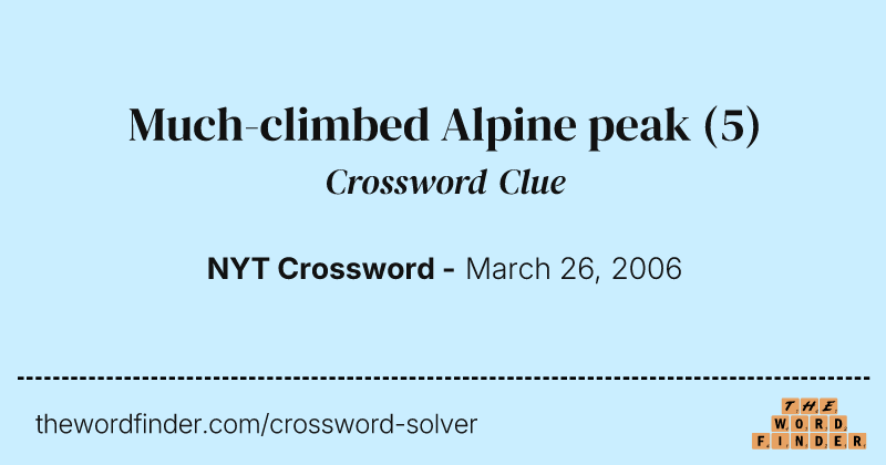 Much-climbed Alpine peak crossword clue image